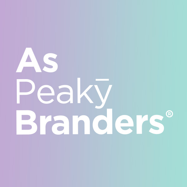 As Peaky Branders